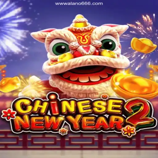 CHINESENEWYEAR2: A Festive Journey with Alano 666 Bonuses